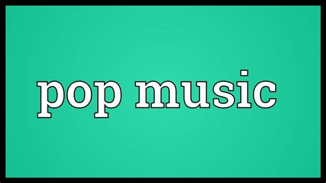 Pop music Meaning - YouTube