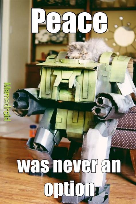 Mech-kitty - Meme by MrFadedGlory :) Memedroid