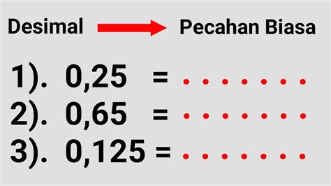 Cara Termudah Mengubah Pecahan Desimal Menjadi Pecahan Biasa - Riset