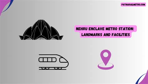 Nehru Enclave Metro Station: Landmarks And Facilities