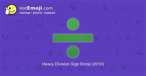 Heavy Division Sign Emoji Meaning with Pictures: from A to Z