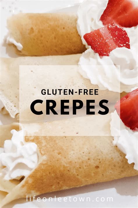 Gluten-Free Crepe Recipe - Life on Leetown