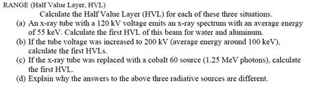 Solved RANGE (Half Value Layer, HVL) Calculate the Half | Chegg.com