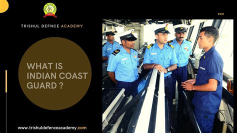 What Is Indian Coast Guard ? – An Introduction - Trishul Defence Academy