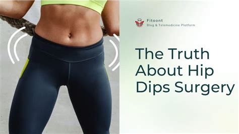 Hip Dips Surgery To Achieve My Curves Silhouette - Fitoont