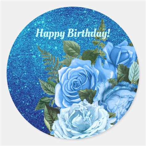 Happy Birthday | Blue Roses Glitter Design | Classic Round Sticker | Zazzle.com