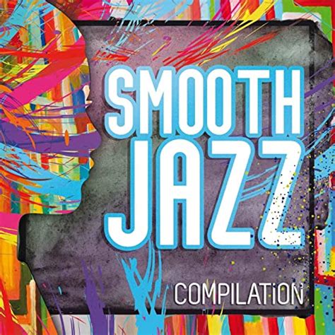 Smooth Jazz by VARIOUS ARTISTS on Amazon Music - Amazon.co.uk