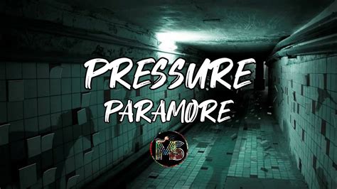 Paramore - Pressure (lyrics) - YouTube