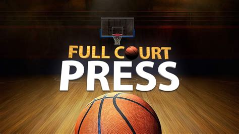 Full Court Press 02/23/18