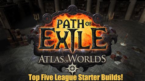 Path Of Exile Atlas Of Worlds: Top Five League Starter Builds! - www ...