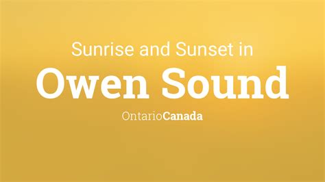 Sunrise and sunset times in Owen Sound