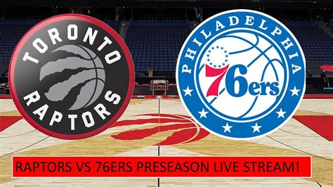 Toronto Raptors vs Philadelphia 76ers Preseason Live Stream! - YouTube