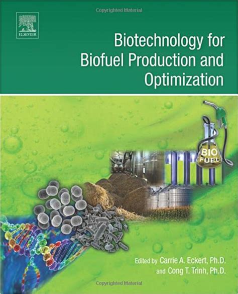 Biotechnology for Biofuel Production and Optimization - Medical Book ...