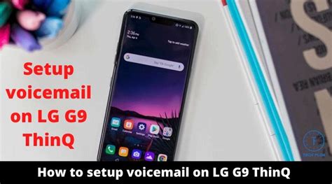 How to Setup voicemail on LG G9 ThinQ - TechFlog