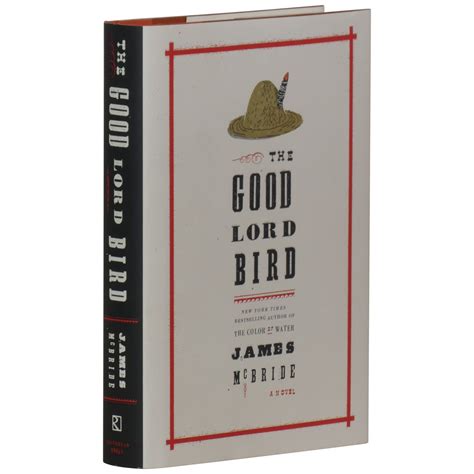 The Good Lord Bird: A Novel | James McBride | First Edition