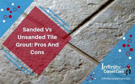 Sanded Vs Unsanded Tile Grout: Pros And Cons | Infinity Carpet Care