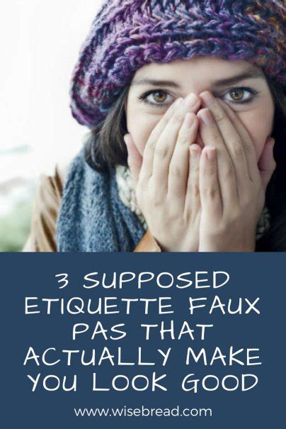 3 Supposed Etiquette Faux Pas That Actually Make You Look Good