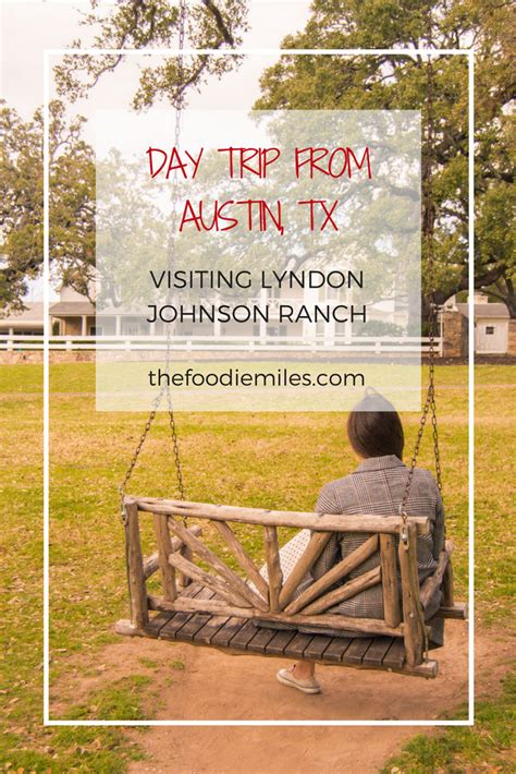 DAY TRIP FROM AUSTIN TX visiting lyndon johnson ranch | That’s What She Had