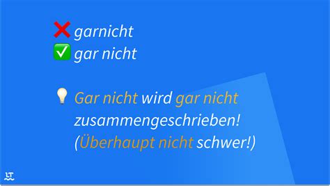 Gar nicht vs. garnicht | Zusammen oder getrennt?