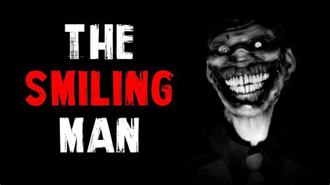 "The Smiling Man" Creepypasta - YouTube