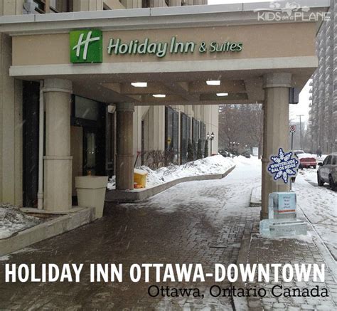 Holiday Inn Ottawa Downtown Hotel Review | KidsOnAPlane.com | Downtown ...