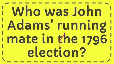 Who was John Adams' running mate in the 1796 election? - YouTube