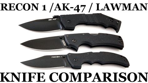 Knife Comparison: Cold Steel AK 47 vs Recon 1 vs American Lawman - YouTube