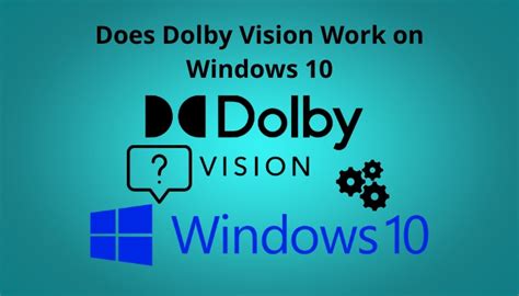 Does Windows 11 Support Dolby Vision? [Beginners Guide]