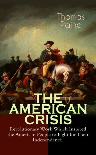 THE AMERICAN CRISIS - Revolutionary Work Which Inspired the American ...