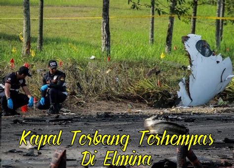 Kapal Terbang Terhempas Di Elmina Selamatkah Naik Flight? | Travel ...