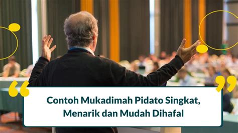 10 Contoh Mukadimah Pidato Singkat, Menarik, dan Mudah Dihafal