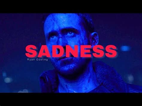 SADNESS | ryan gosling sad edit - by bugrexe - YouTube