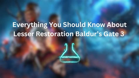 Lesser Restoration in Baldur's Gate 3: Everything to Know