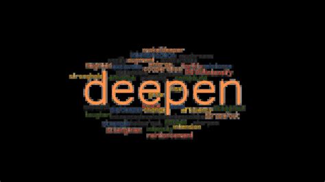 DEEPEN: Synonyms and Related Words. What is Another Word for DEEPEN? - GrammarTOP.com