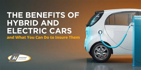 The Benefits of Hybrid and Electric Cars and What You Can Do to Insure Them