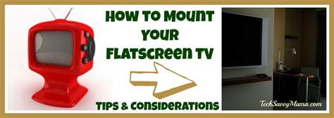 {Guest post} How to Mount Your Flatscreen TV: Tips and Considerations - Tech Savvy Mama