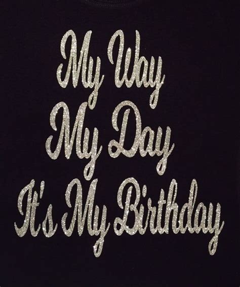 Its My Birthday Quotes - ShortQuotes.cc