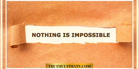 Nothing Is Impossible - Truth Ultimate