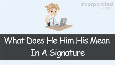 What Does "He Him His" Mean In A Signature (All You Need To Know)