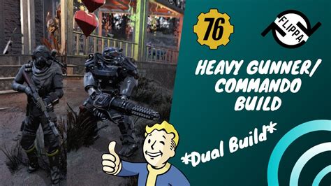 Fallout 76 Dual Build, Heavy Gunner/ Stealth Commando Build Showcase - YouTube