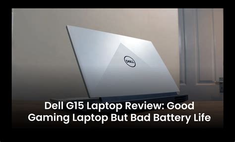 Dell G15 Laptop Review: Good gaming laptop but bad battery life