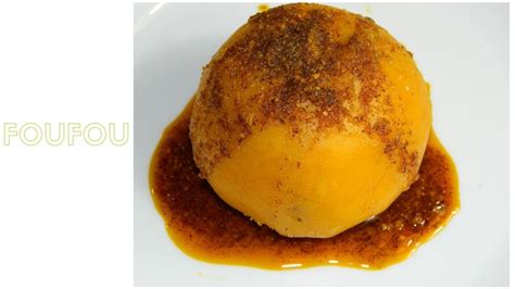 Foufou recette #125 / Foufou recipe - YouTube