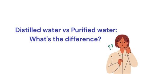 Distilled Water Vs Purified Water 2022 Ultimate Guide - vrogue.co