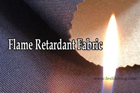 Flame Retardant Fabric: Treatment, Types and Application - Textile Blog