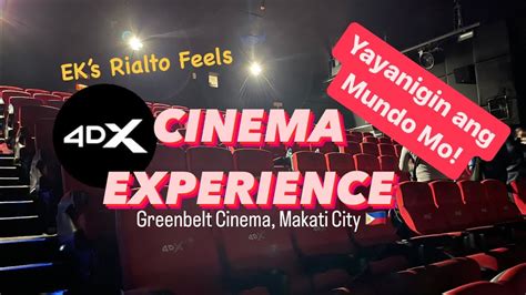 PAYANIG SA MUNDO MO: 4DX CINEMA Experience | #greenbelt #makati # ...