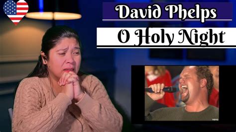 David Phelps - O Holy Night Emotional REACTION #davidphelps - YouTube