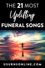 21 Most Uplifting Funeral Songs » Urns | Online