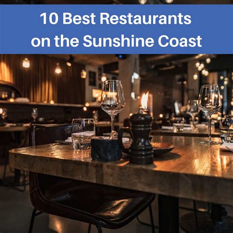 10 Best Restaurants: Sunshine Coast’s Culinary Gems