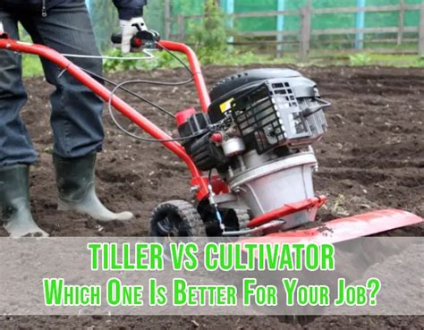 Tiller Vs Cultivator: Which One Is Better For Your Job? - Sand Creek Farm