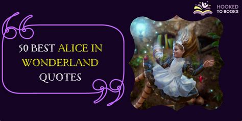 50 of the Best Alice in Wonderland Quotes - Hooked To Books